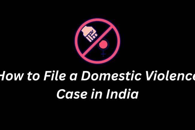 How to File a Domestic Violence Case in India