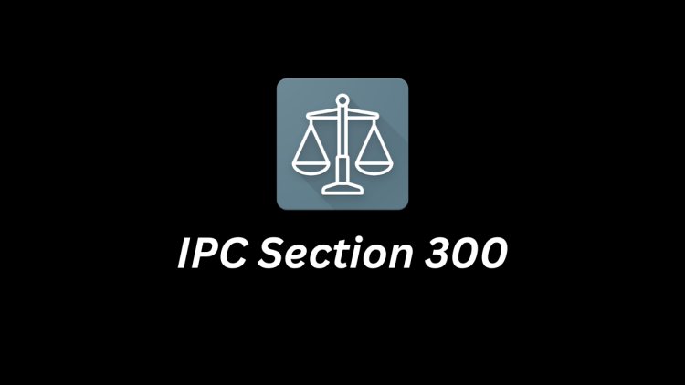 IPC Section 300