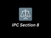 IPC Section 8: “Illegal” and “Legally Forbidden” (Indian Penal Code)