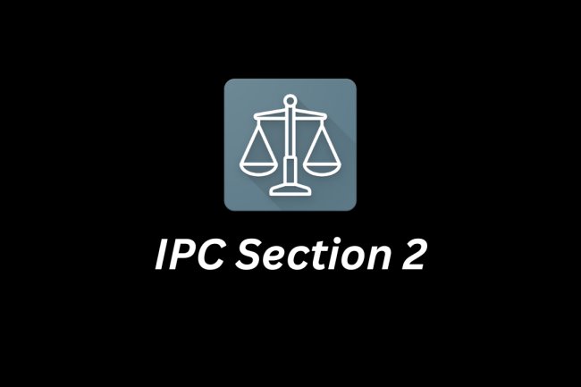 IPC Section 2: Punishment of Offences Committed Within India